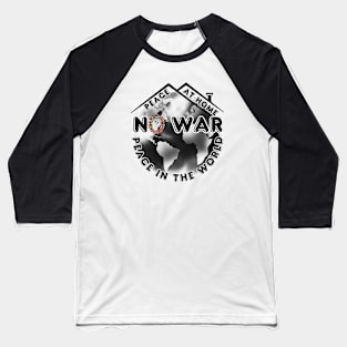 No War Peace At Home Peace in The World 2 Baseball T-Shirt